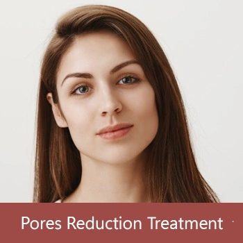 pores reduction treatment in Dubai near Silicon Oasis
